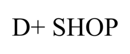 D+ SHOP trademark