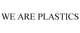 WE ARE PLASTICS trademark