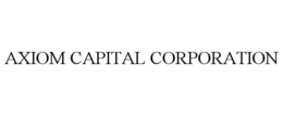 AXIOM CAPITAL CORPORATION trademark