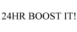 24HR BOOST IT! trademark