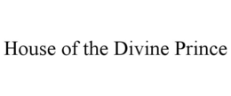 HOUSE OF THE DIVINE PRINCE trademark
