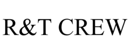 R&T CREW trademark