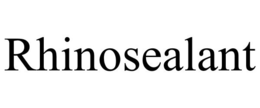 RHINOSEALANT trademark