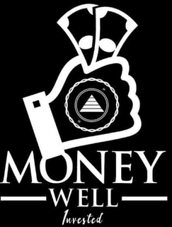 MONEY WELL INVESTED trademark