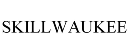 SKILLWAUKEE trademark