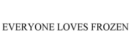 EVERYONE LOVES FROZEN trademark