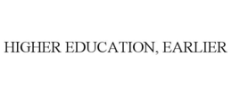 HIGHER EDUCATION, EARLIER trademark