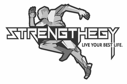 STRENGTHEGY LIVE YOUR BEST LIFE trademark