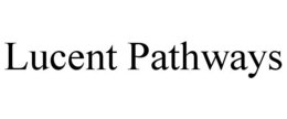 LUCENT PATHWAYS trademark