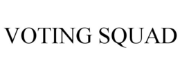 VOTING SQUAD trademark