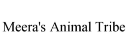 MEERA'S ANIMAL TRIBE trademark