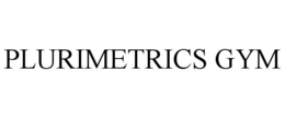 PLURIMETRICS GYM trademark