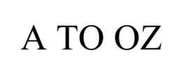 A TO OZ trademark