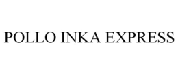 POLLO INKA EXPRESS trademark