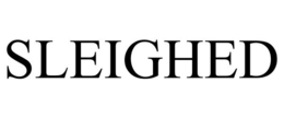 SLEIGHED trademark