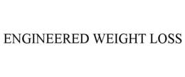 ENGINEERED WEIGHT LOSS trademark