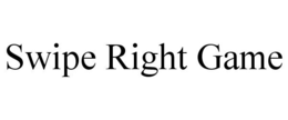 SWIPE RIGHT GAME trademark