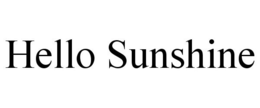 HELLO SUNSHINE trademark