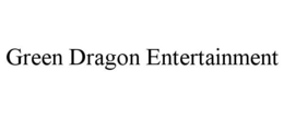 GREEN DRAGON ENTERTAINMENT trademark