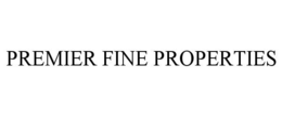 PREMIER FINE PROPERTIES trademark