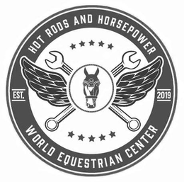 HOT RODS AND HORSEPOWER EST. 2019 WORLDEQUESTRIAN CENTER trademark