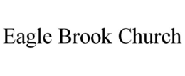 EAGLE BROOK CHURCH trademark