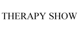 THERAPY SHOW trademark