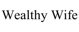 WEALTHY WIFE trademark
