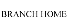 BRANCH HOME trademark