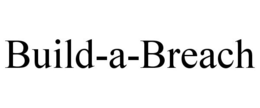 BUILD-A-BREACH trademark