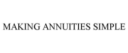 MAKING ANNUITIES SIMPLE trademark