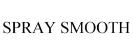 SPRAY SMOOTH trademark