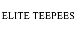ELITE TEEPEES trademark