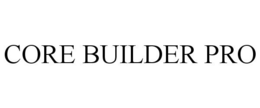 CORE BUILDER PRO trademark