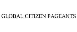 GLOBAL CITIZEN PAGEANTS trademark