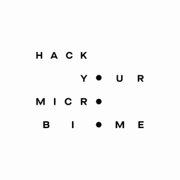 HACK YOUR MICROBIOME trademark