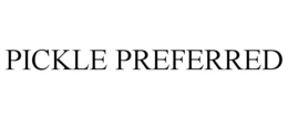 PICKLE PREFERRED trademark
