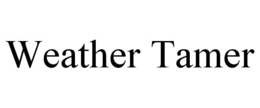 WEATHER TAMER trademark