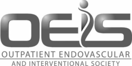 OEIS OUTPATIENT ENDOVASCULAR AND INTERVENTIONAL SOCIETY trademark