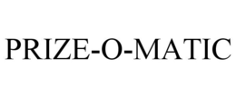 PRIZE-O-MATIC trademark