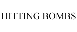 HITTING BOMBS trademark