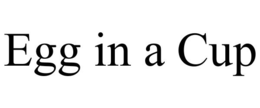 EGG IN A CUP trademark