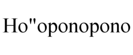 HO"OPONOPONO trademark
