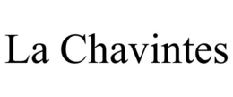 LA CHAVINTES trademark
