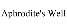 APHRODITE'S WELL trademark