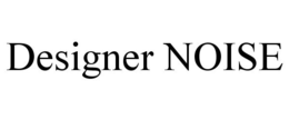 DESIGNER NOISE trademark