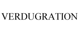 VERDUGRATION trademark