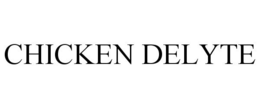 CHICKEN DELYTE trademark