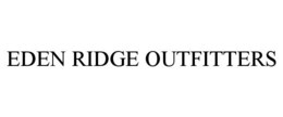 EDEN RIDGE OUTFITTERS trademark