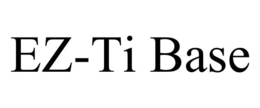 EZ-TI BASE trademark